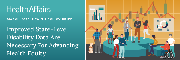 health-affairs-brief-disabilities-health-data-swenor_eNewsletter-banner