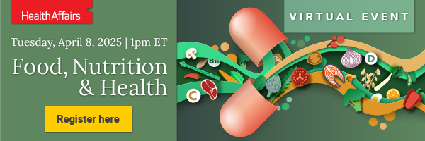 health-affairs-event-food-nutrition-health-briefing-april-8-2025ai_enewsletter