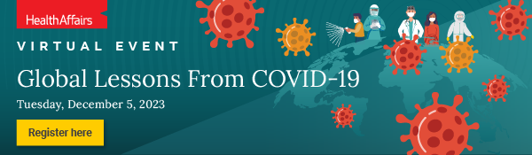 health-affairs-event-global-covid-19-lessons-05-12-23_eNewsletter-banner