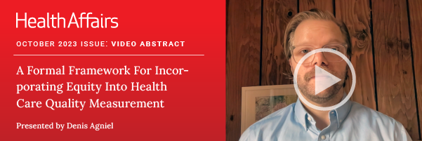 health-affairs-journal-video-abstract-42-10-2023_agniel-enewsletter